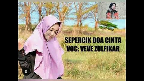 Veve Zulfikar - *FULL LIRIK*_SEPERCIK DOA CINTA ❤Bikin Baper❤😍
