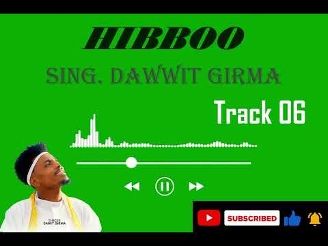 DAWIT GIRMA HIBBOO Track 06