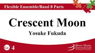 Crescent Moon - Flexible Band 6 Parts & Percussion by Yosuke Fukuda by Yosuke Fukuda