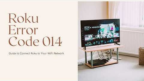 what is Roku error code 014 and how to fix it