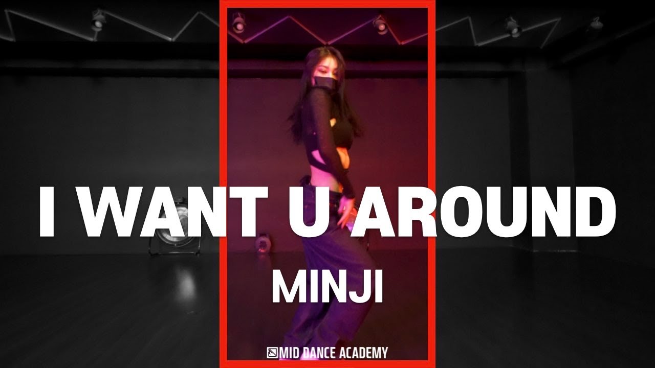 MINJI Choreography YUGYEOM I Want U Around Feat DeVita MID DANCE minji-choreography-yugyeom-i-want-u-around-feat-devita-mid-dance