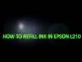 HOW TO REFILL INK IN EPSON L210