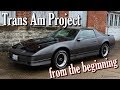 Trans Am Project - From the Beginning