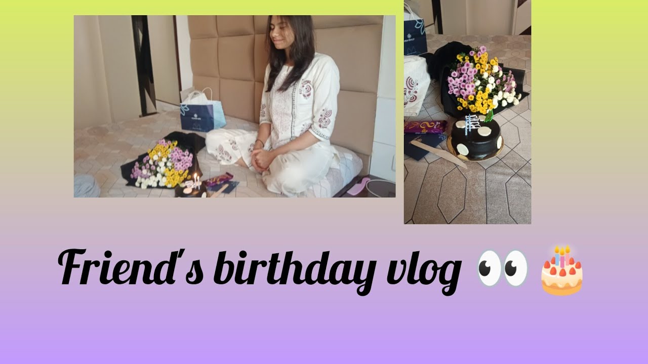 !!Friend's birthday vlog 👀!! #welcome #explorepage #instagram I'd ...