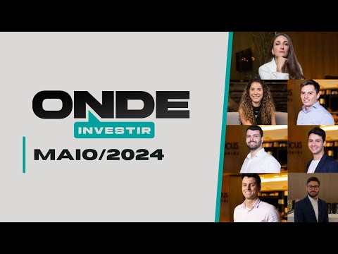 ONDE INVESTIR EM MAIO: VEJA OS MELHORES INVESTIMENTOS- AÇÕES, FIIs, BDRS E ALOCAÇÃO DE ATIVOS