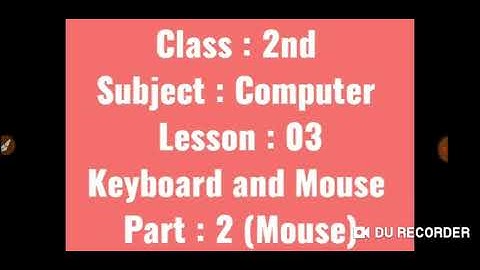Class  : 2nd || Computer || Lesson-3 || Keyboard and Mouse || Part-2