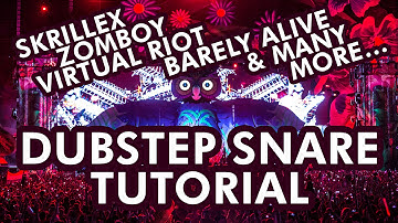Dubstep snare tutorial! (Skrillex, Zomboy, Virtual Riot, Barely Alive and many others...)