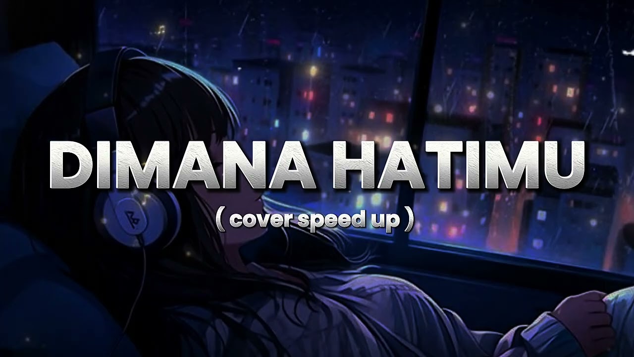 DIMANA HATIMU - PAPINKA COVER SPEED UP