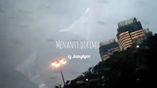 STORY WA terbaru Desember 2019 2020 'cinta dalam hati' cover (tri suaka)