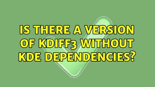 Ubuntu: Is there a version of kdiff3 without kde dependencies?
