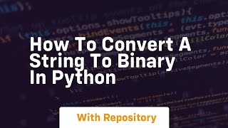 How to convert a string to binary in python