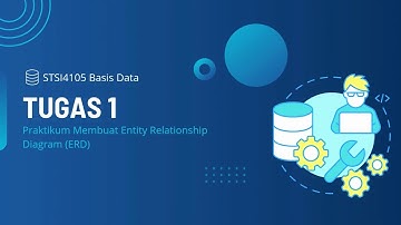 Tugas 1 - Praktikum Membuat Entity Relationship Diagram (ERD) - Basis Data - Sistem Informasi - UT