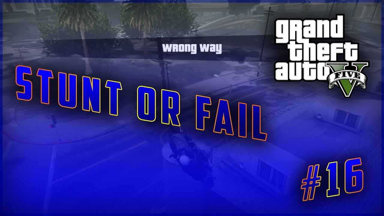 GTA 5 - Stunt or Fail #16 - AMAZING PRECISION?! (GTA V Stunts)