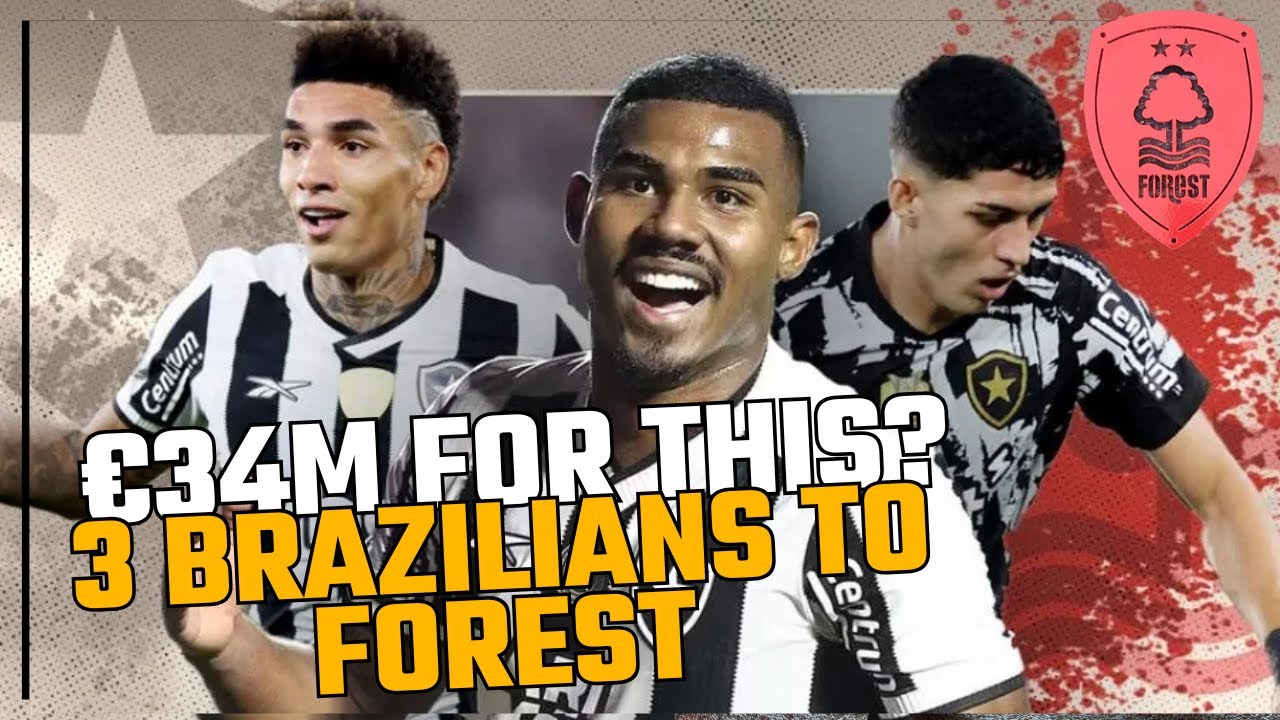 €34M Deal! Who Are Forest’s New Brazilian Signings?