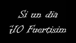 Si un dia - GIO Fuertisimo (1994)