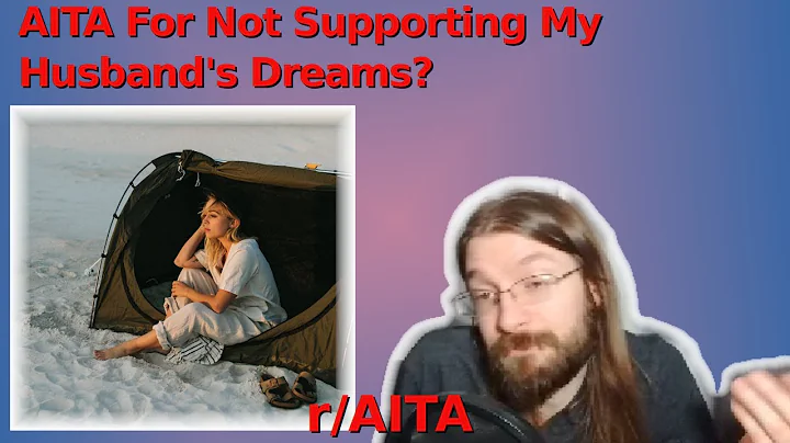 AITA For Not Supporting My Husband's Dreams? | 2 r/AITA | Brian's Advice 234