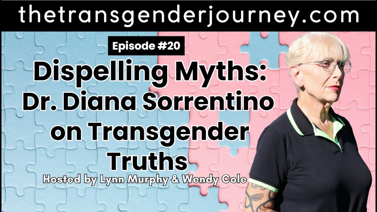 Episode 20: Dispelling Myths: Dr. Diana Sorrentino on Transgender Truths
