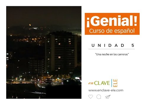 ¡GENIAL! A1 - Unidad 5: Una noche en las carreras