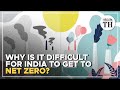 What is Net Zero and why is it difficult for India to achieve it?