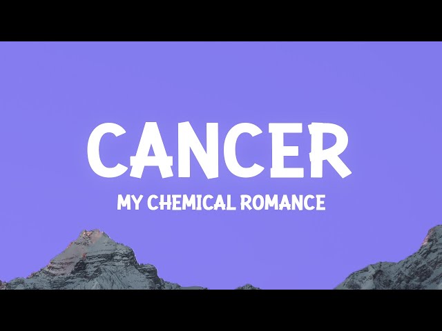 My Chemical Romance - Cancer (Lyrics) class=