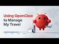 My OpenClaw Travel Agent Searches Flights, Finds Hotels, and Books Dinner for me!