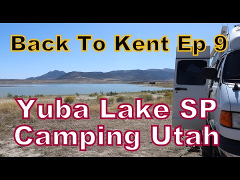 Van Life; Back To Kent Ep 9 // Yuba Lake SP Recreation Area // Camping & Traveling Utah