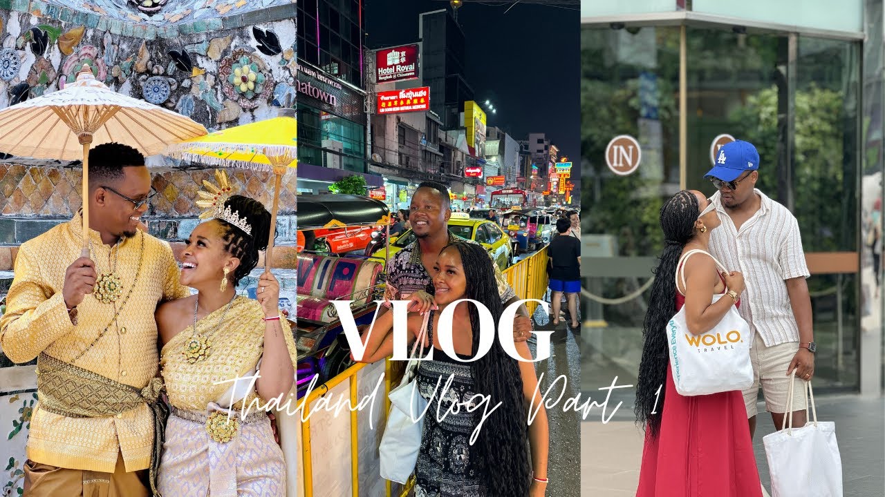 Babalwa & Zola Mcaciso | Thailand Trip Part 1 | Bangkok | Amazing Thailand | WOLO Travel
