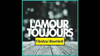 Gigi D'Agostino-L'Amour Toujours (Tibidzsi Bootleg) 2020