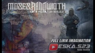 Download Lagu Moses Bandwidth - Rintik Hujan Tlah Berlalu [Full Lirik Imagination] MP3