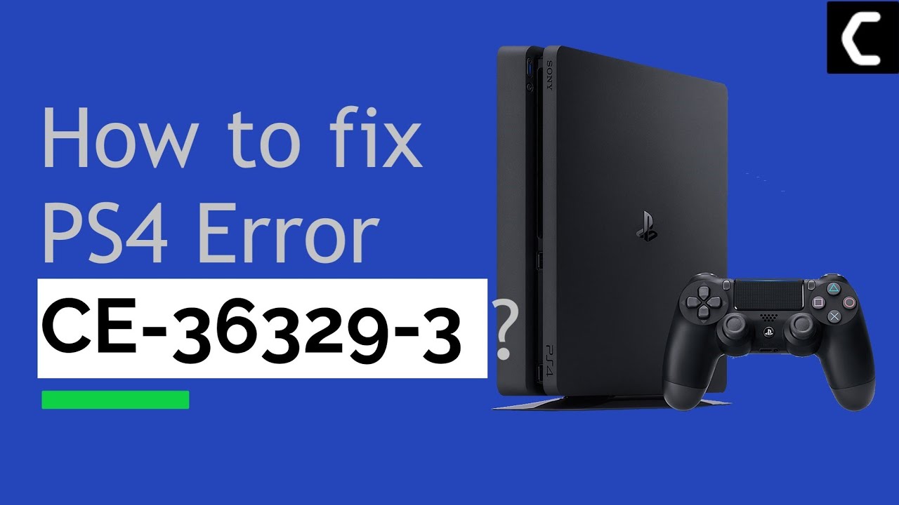 Ud udsende selv PS4 Error CE-36329-3: Why System/Game Crashes? [Explained 2022] - YouTube