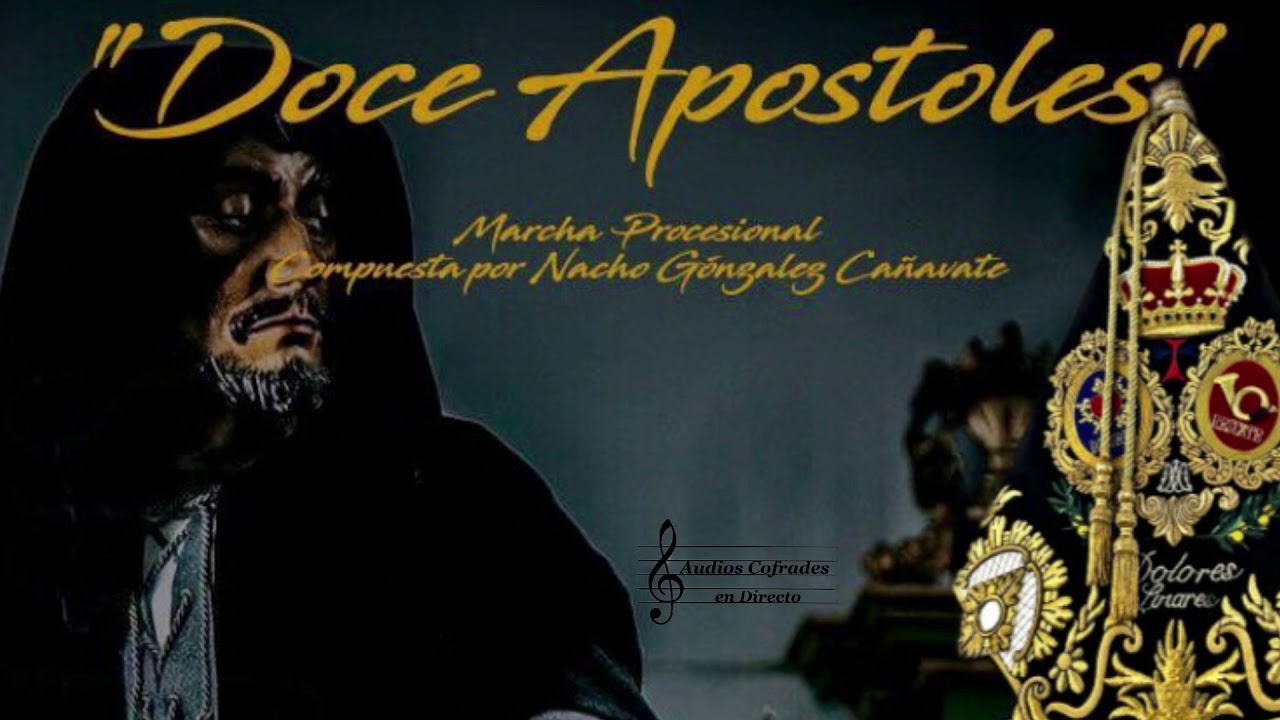 Doce Apostoles - ESTRENO 2019 - AM Dolores (Rescate de Linares) en Directo