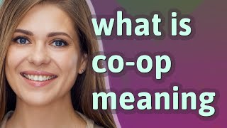 Co-op | meaning of Co-op Wealth