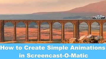 How to create simple animations in screencastomatic