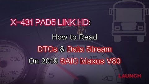 2019 SAIC Maxus V80 Read DTC and Data Stream by Launch X431 PAD V Elite- launchx431.fr