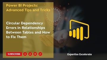 Section 10 - 🔄 Mastering Circular Dependency Errors in Power BI: Tips and Best Practices! 📓