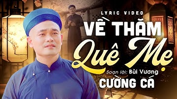 Hát Chèo VỀ THĂM QUÊ MẸ – CƯỜNG CÁ | Video Có Lời Chạm Đến Trái Tim Người Nghe