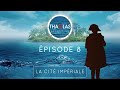 Episode 8  la cit impriale  ajaccio  thalas ocan