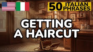 Italian Phrases You'll Actually Use When Getting a Haircut