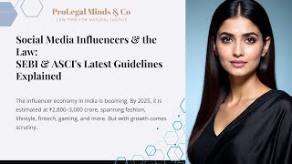 Social Media Influencers & the Law: SEBI & ASCI's Latest Guidelines Explained
