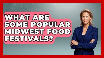 What Are Some Popular Midwest Food Festivals? - The Midwest Guru