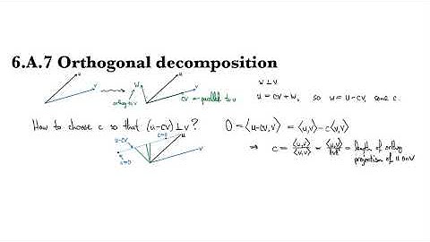 6.A.7 Orthogonal decomposition