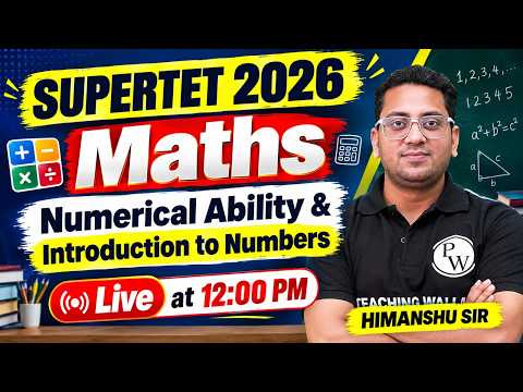 SUPERTET Maths Class 2026 | SUPERTET Numerical Ability & Introduction to Numbers | by Himanshu Sir