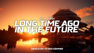 Lars Willsen - Long time ago In the Future (Official Video)