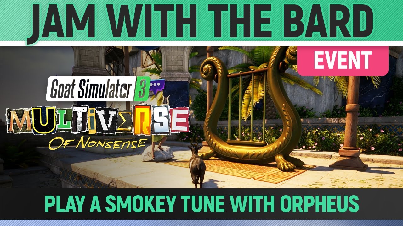 Goat Simulator 3 Multiverse Of Nonsense Event Jam With The Bard goat-simulator-3-multiverse-of-nonsense-event-jam-with-the-bard