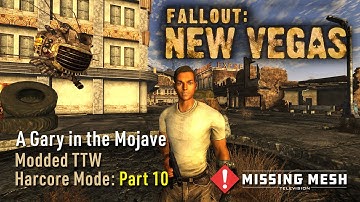 Fallout: New Vegas (TTW) | A Gary in the Mojave | Modded Hardcore Mode | Low INT | Part 10