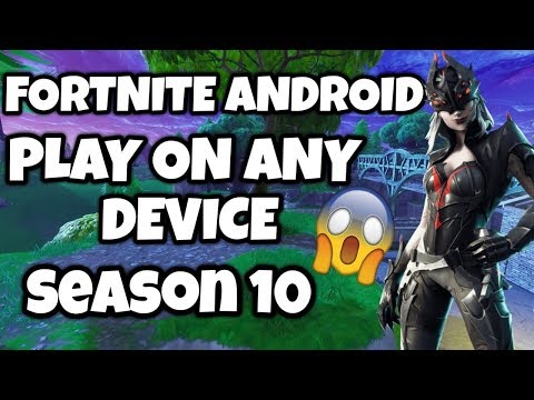 how-to-play-fortnite-android-on-any-device---season-10-|-no-root