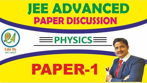 JEE advanced 2019||Type of MCQ Asked in 2019||Physics Paper-1 Discussion || EDUFLY JEE-NEET