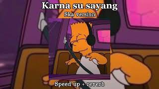 Karna su sayang - Near ft Dian Sorowea (Speed up + Reverb)