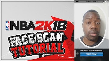 HOW TO DO A PERFECT FACE SCAN IN NBA 2K18