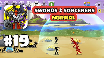 Stick War || Gameplay Walkthrough Part 19 || SWORDS & SORCERERS NORMAL (Android, IOS)